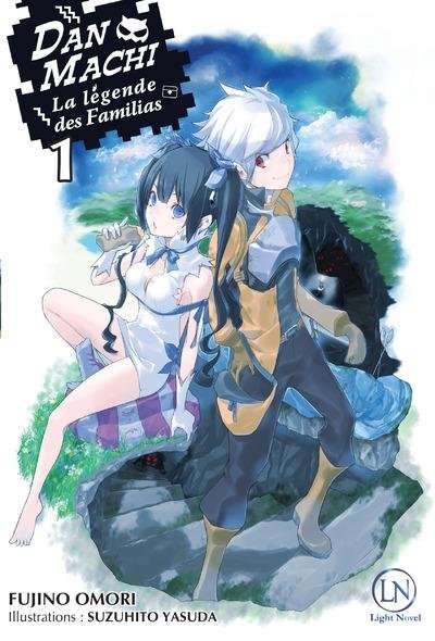 Vol.1 DanMachi  La Légende des Familias - Light Novel